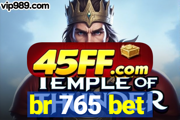 br 765 bet